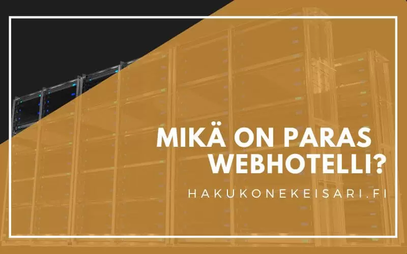 Mikä on paras webhotelli